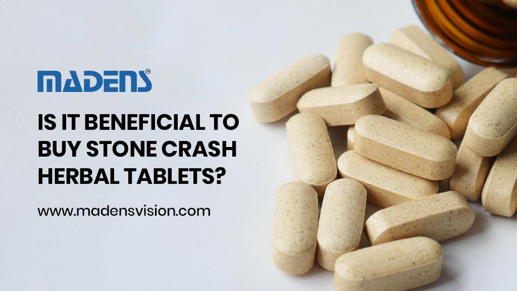 Is It Beneficial To Buy Stone Crash Herbal Tablets